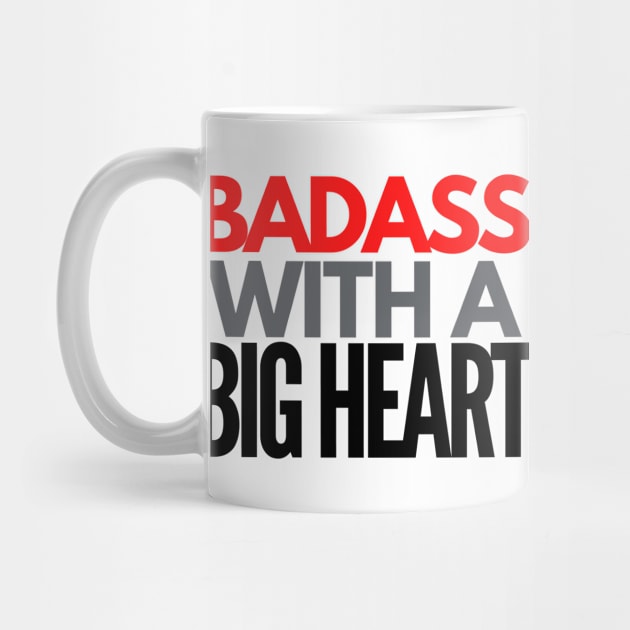 Badass With a Big Heart by 1001Kites